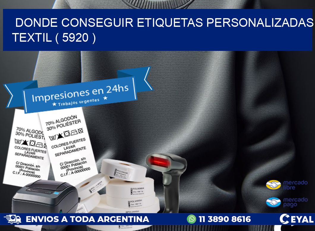 DONDE CONSEGUIR ETIQUETAS PERSONALIZADAS TEXTIL ( 5920 )