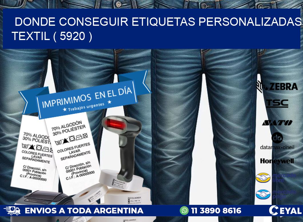 DONDE CONSEGUIR ETIQUETAS PERSONALIZADAS TEXTIL ( 5920 )
