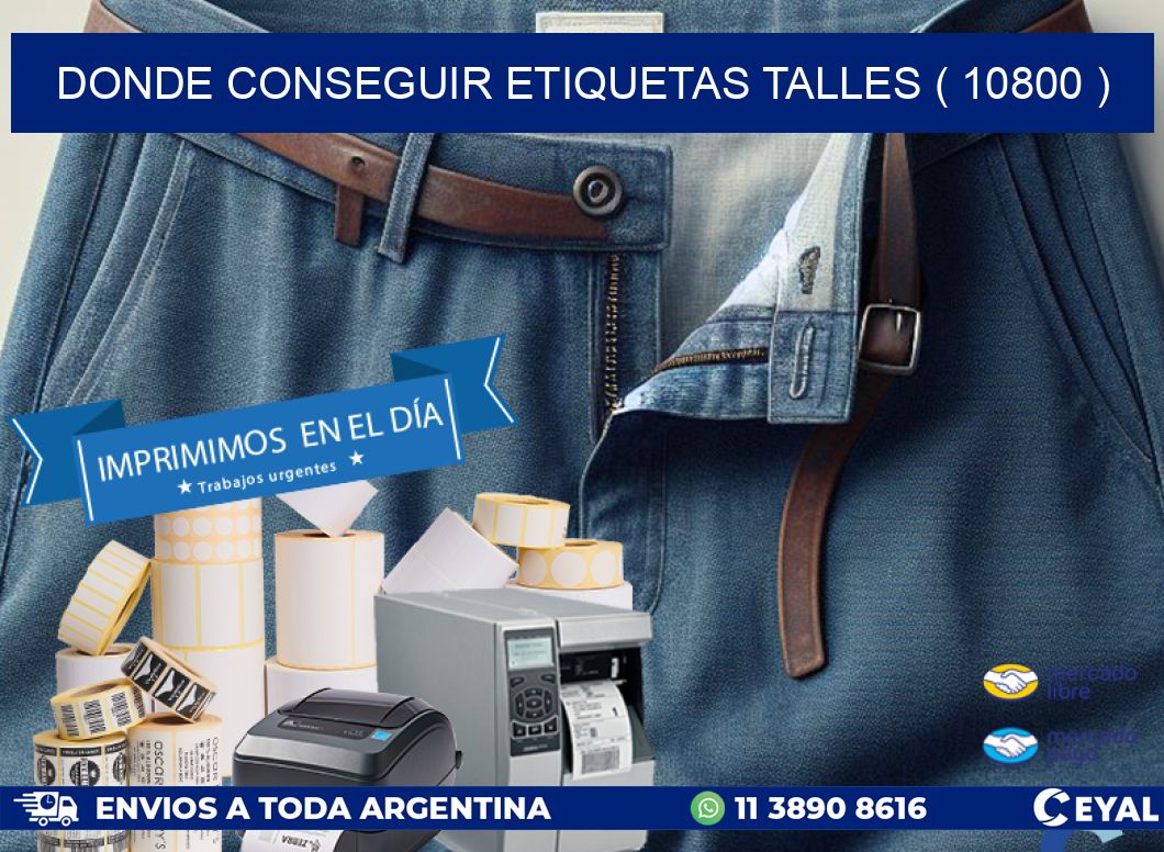 DONDE CONSEGUIR ETIQUETAS TALLES ( 10800 )