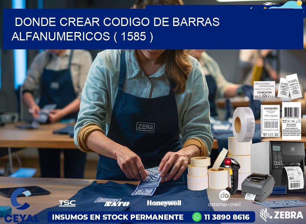 DONDE CREAR CODIGO DE BARRAS ALFANUMERICOS ( 1585 )