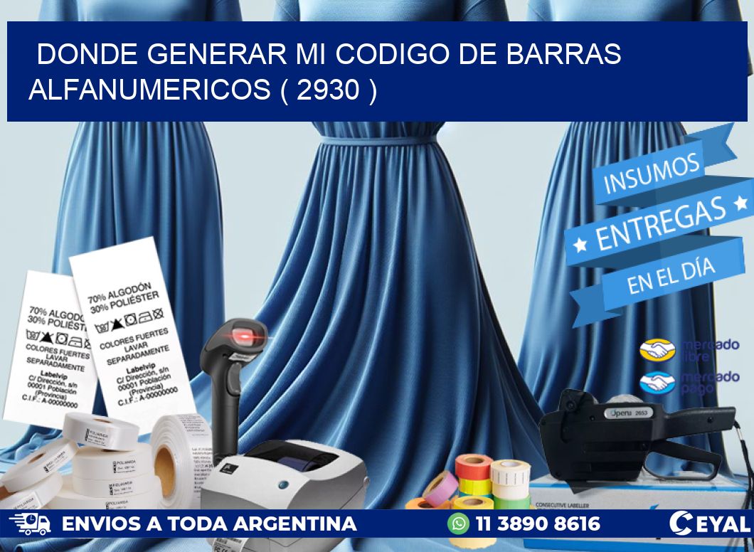 DONDE GENERAR MI CODIGO DE BARRAS ALFANUMERICOS ( 2930 )