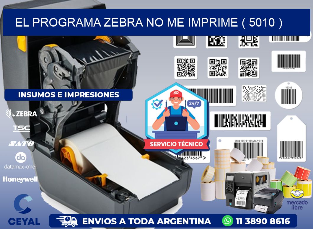 EL PROGRAMA ZEBRA NO ME IMPRIME ( 5010 )