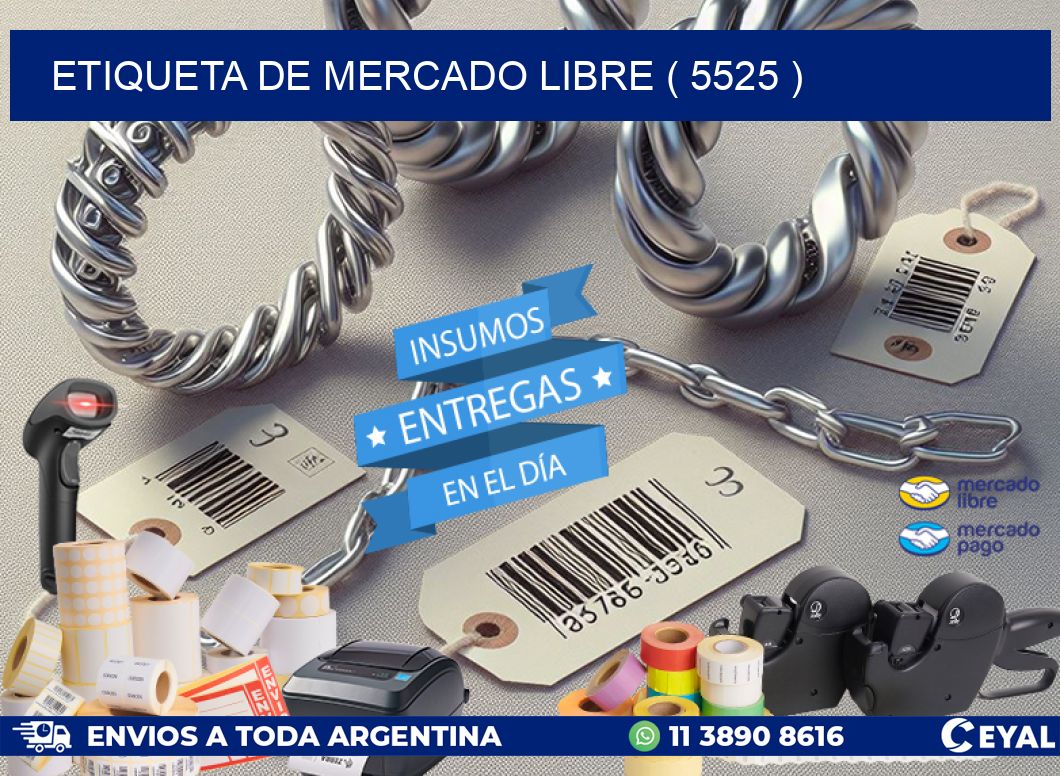 ETIQUETA DE MERCADO LIBRE ( 5525 )
