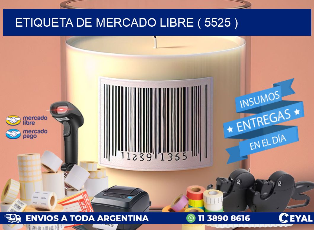 ETIQUETA DE MERCADO LIBRE ( 5525 )