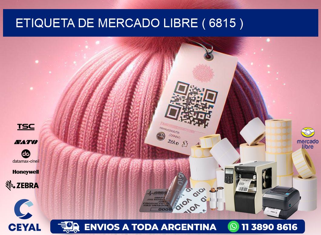 ETIQUETA DE MERCADO LIBRE ( 6815 )