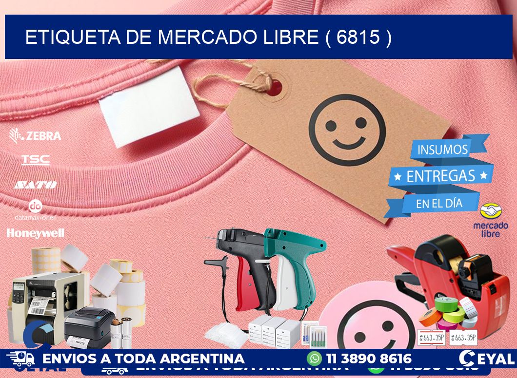 ETIQUETA DE MERCADO LIBRE ( 6815 )