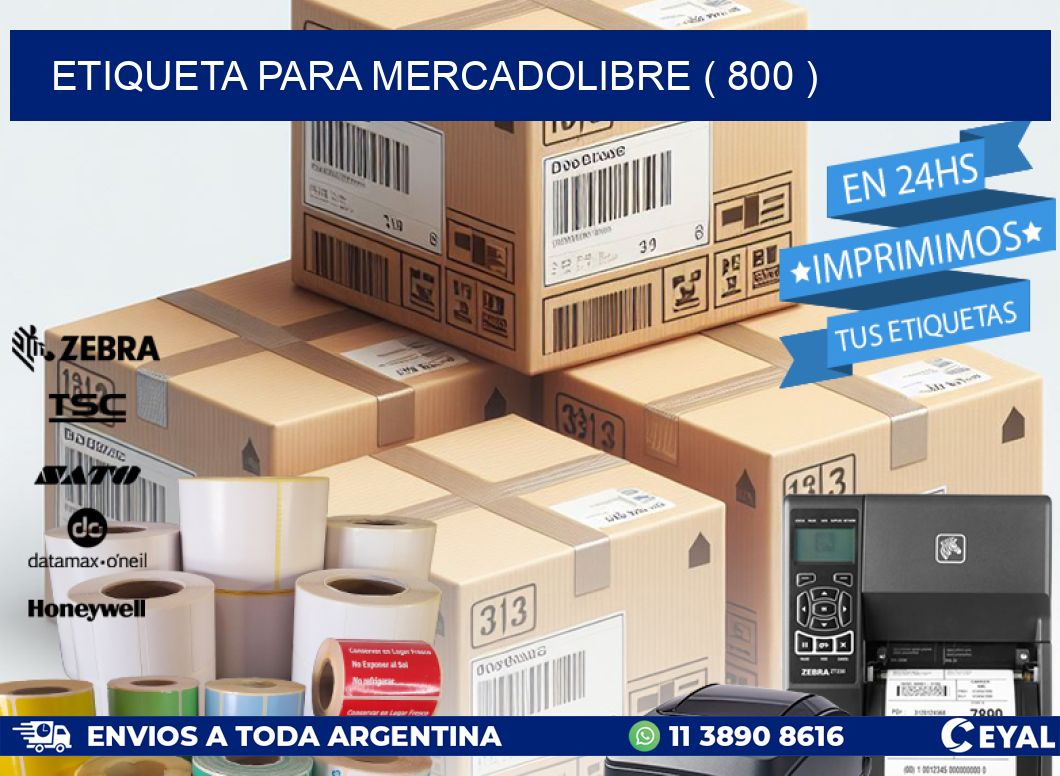 ETIQUETA PARA MERCADOLIBRE ( 800 )