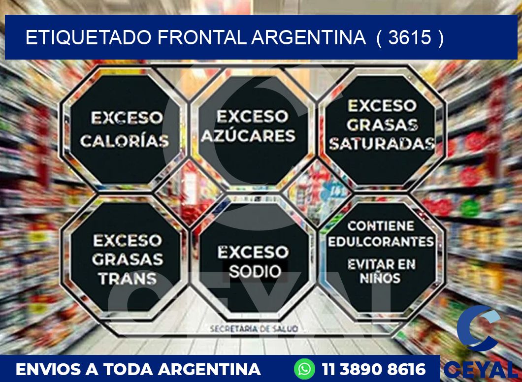ETIQUETADO FRONTAL ARGENTINA  ( 3615 )