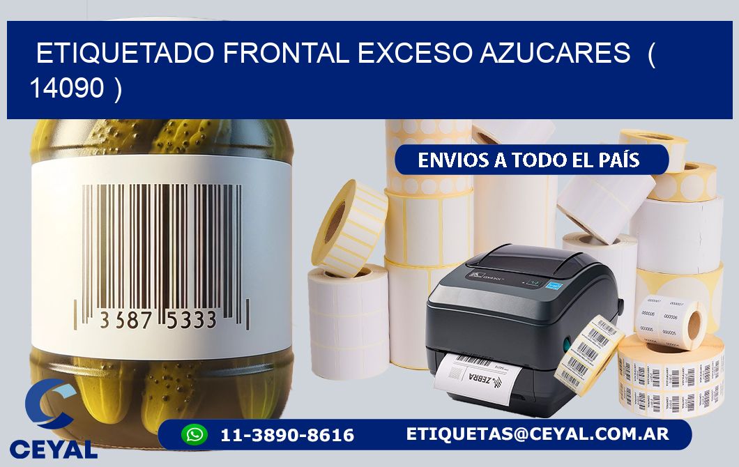 ETIQUETADO FRONTAL EXCESO AZUCARES ( 14090 )