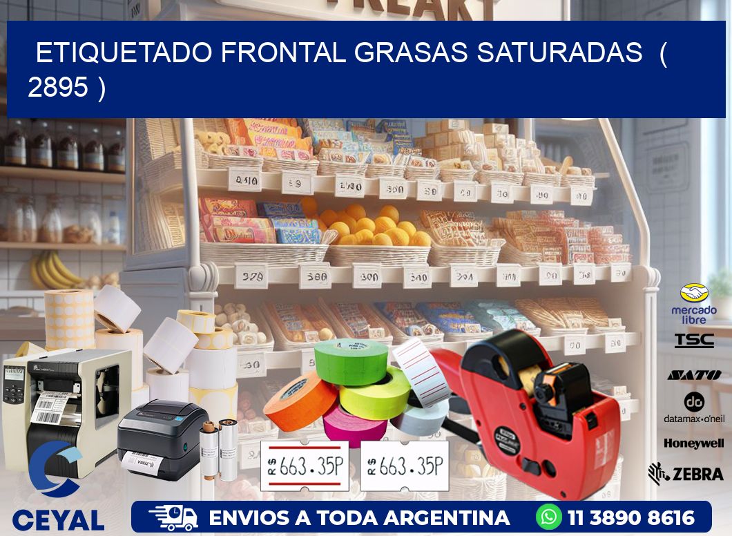 ETIQUETADO FRONTAL GRASAS SATURADAS  ( 2895 )