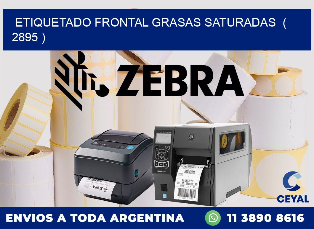 ETIQUETADO FRONTAL GRASAS SATURADAS  ( 2895 )