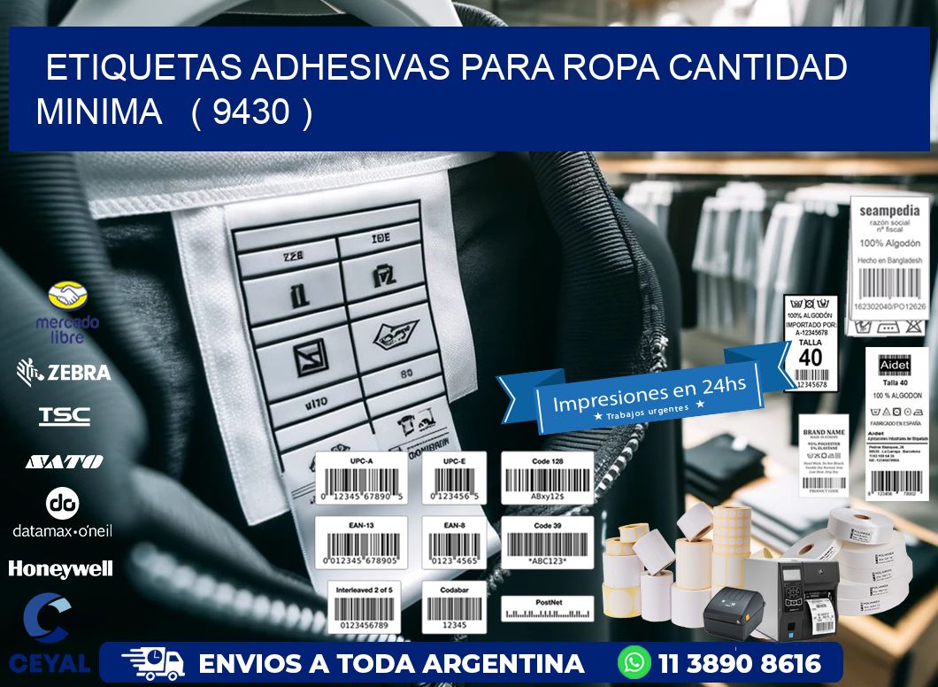 ETIQUETAS ADHESIVAS PARA ROPA CANTIDAD MINIMA ( 9430 )