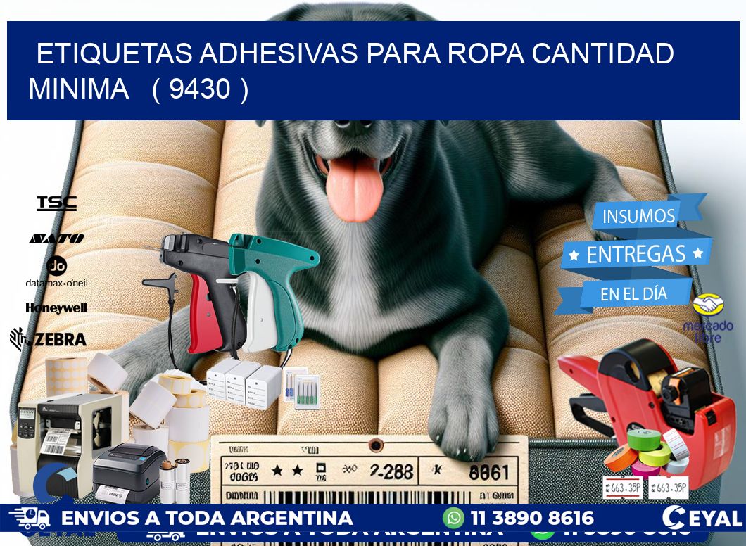 ETIQUETAS ADHESIVAS PARA ROPA CANTIDAD MINIMA ( 9430 )