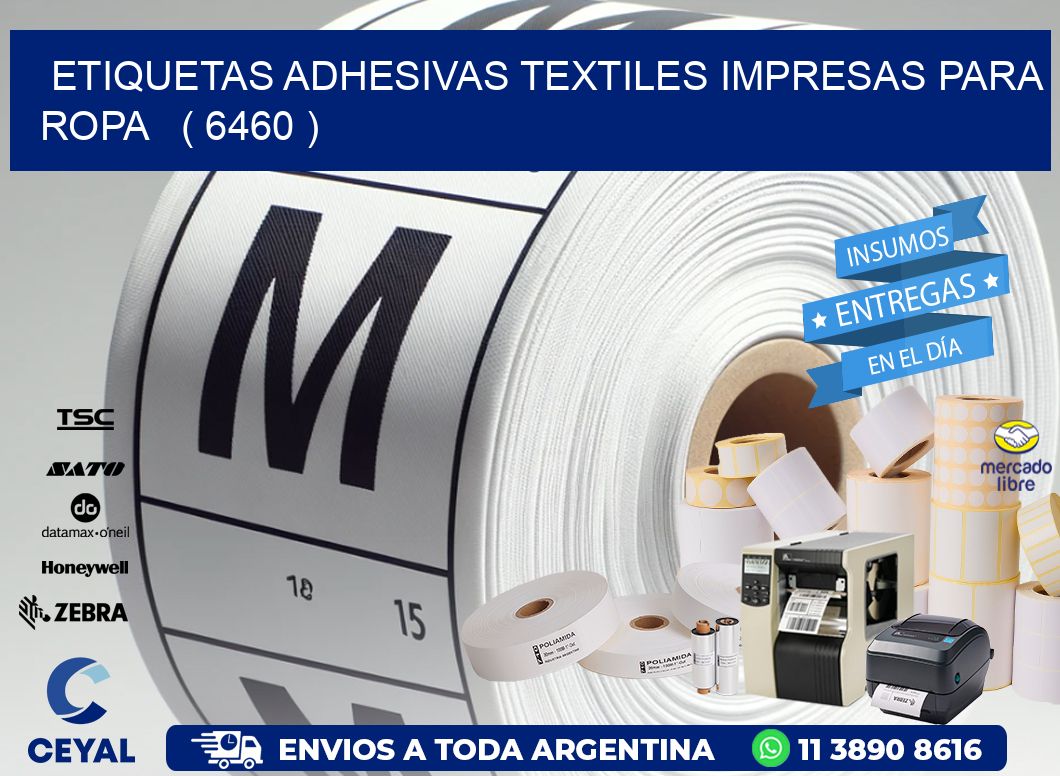 ETIQUETAS ADHESIVAS TEXTILES IMPRESAS PARA ROPA ( 6460 )