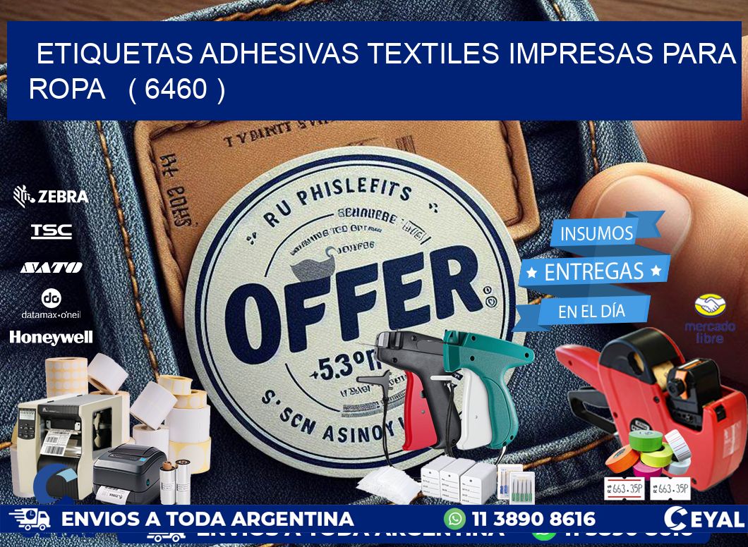ETIQUETAS ADHESIVAS TEXTILES IMPRESAS PARA ROPA ( 6460 )