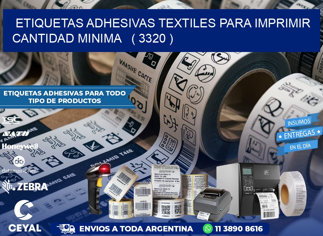 ETIQUETAS ADHESIVAS TEXTILES PARA IMPRIMIR CANTIDAD MINIMA   ( 3320 )