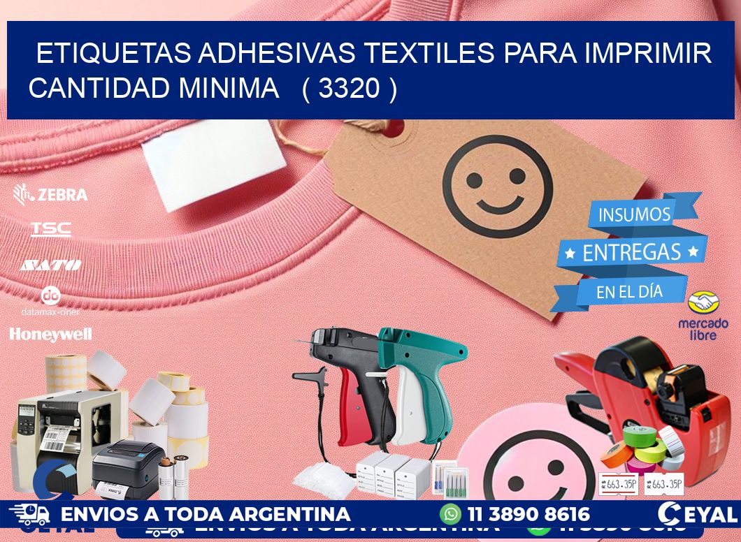 ETIQUETAS ADHESIVAS TEXTILES PARA IMPRIMIR CANTIDAD MINIMA ( 3320 )