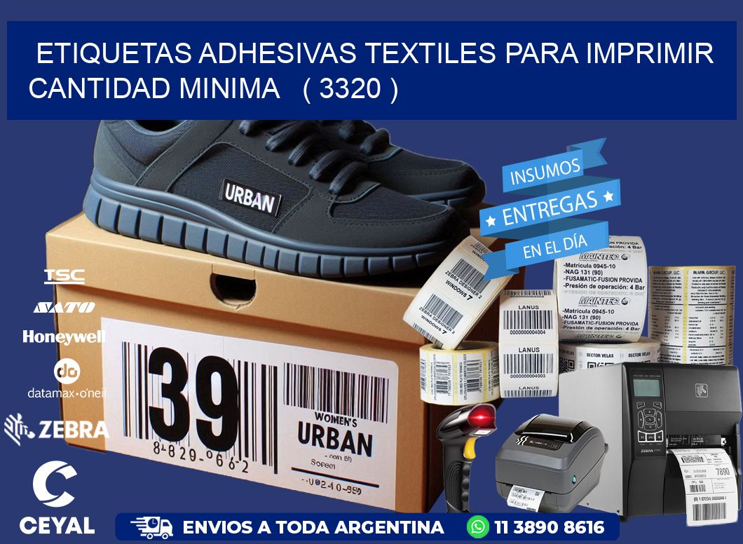 ETIQUETAS ADHESIVAS TEXTILES PARA IMPRIMIR CANTIDAD MINIMA ( 3320 )