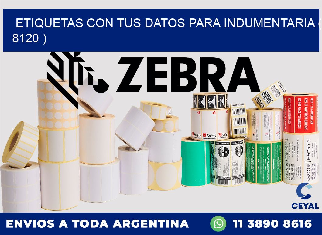 ETIQUETAS CON TUS DATOS PARA INDUMENTARIA ( 8120 )