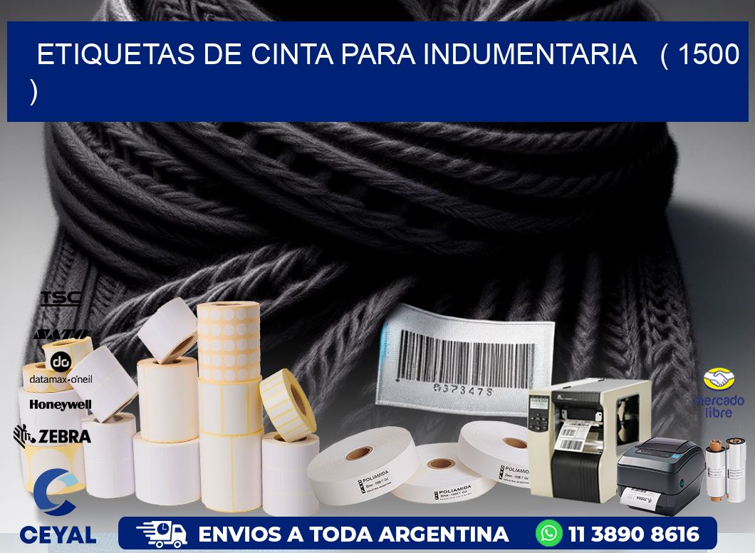 ETIQUETAS DE CINTA PARA INDUMENTARIA ( 1500 )