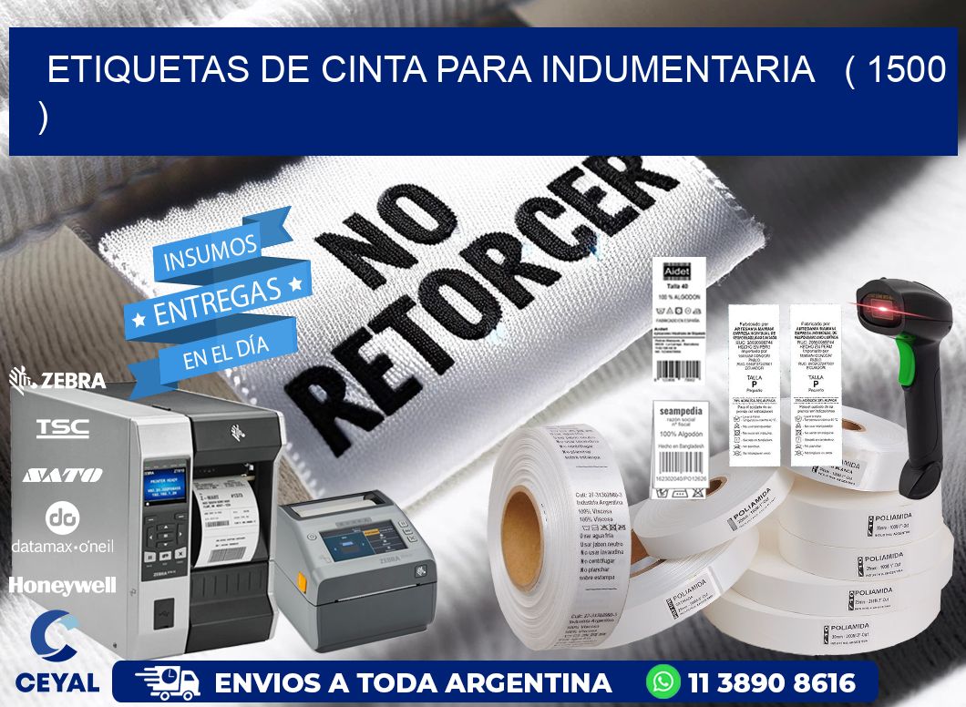 ETIQUETAS DE CINTA PARA INDUMENTARIA ( 1500 )