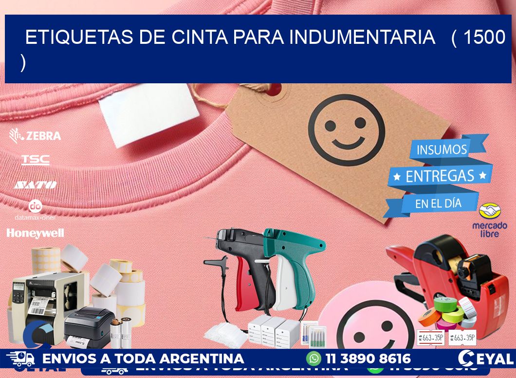 ETIQUETAS DE CINTA PARA INDUMENTARIA ( 1500 )