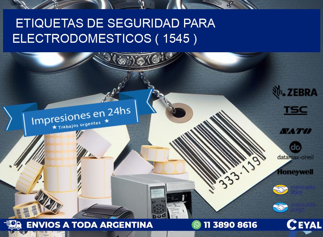 ETIQUETAS DE SEGURIDAD PARA ELECTRODOMESTICOS ( 1545 )