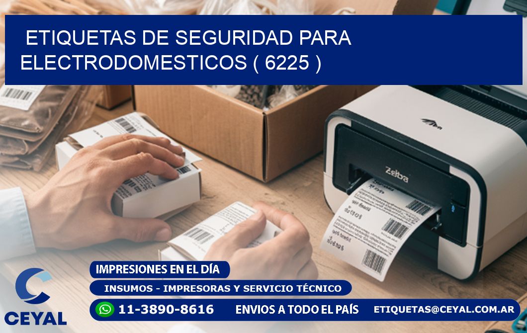 ETIQUETAS DE SEGURIDAD PARA ELECTRODOMESTICOS ( 6225 )