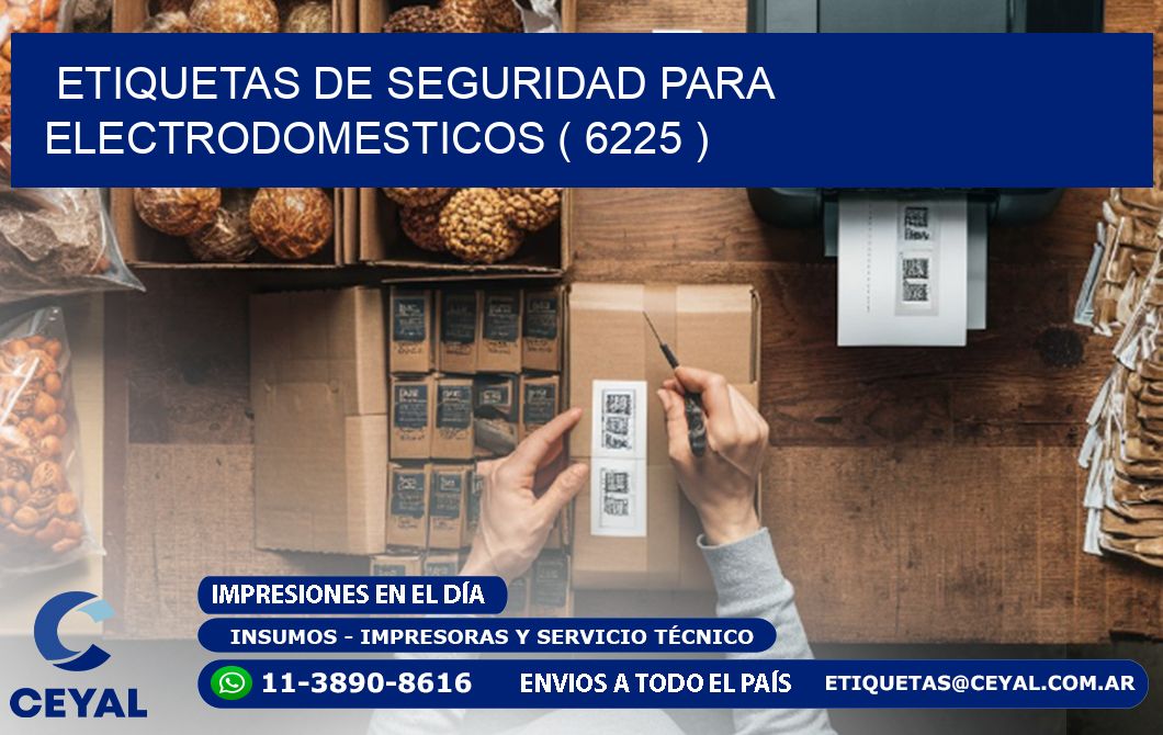 ETIQUETAS DE SEGURIDAD PARA ELECTRODOMESTICOS ( 6225 )