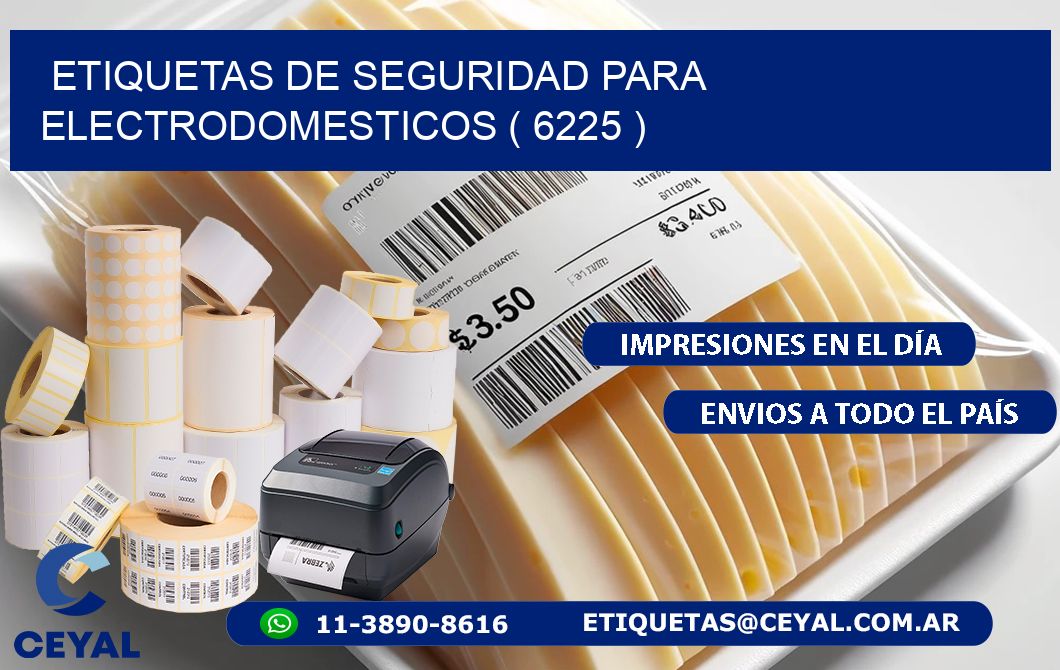 ETIQUETAS DE SEGURIDAD PARA ELECTRODOMESTICOS ( 6225 )