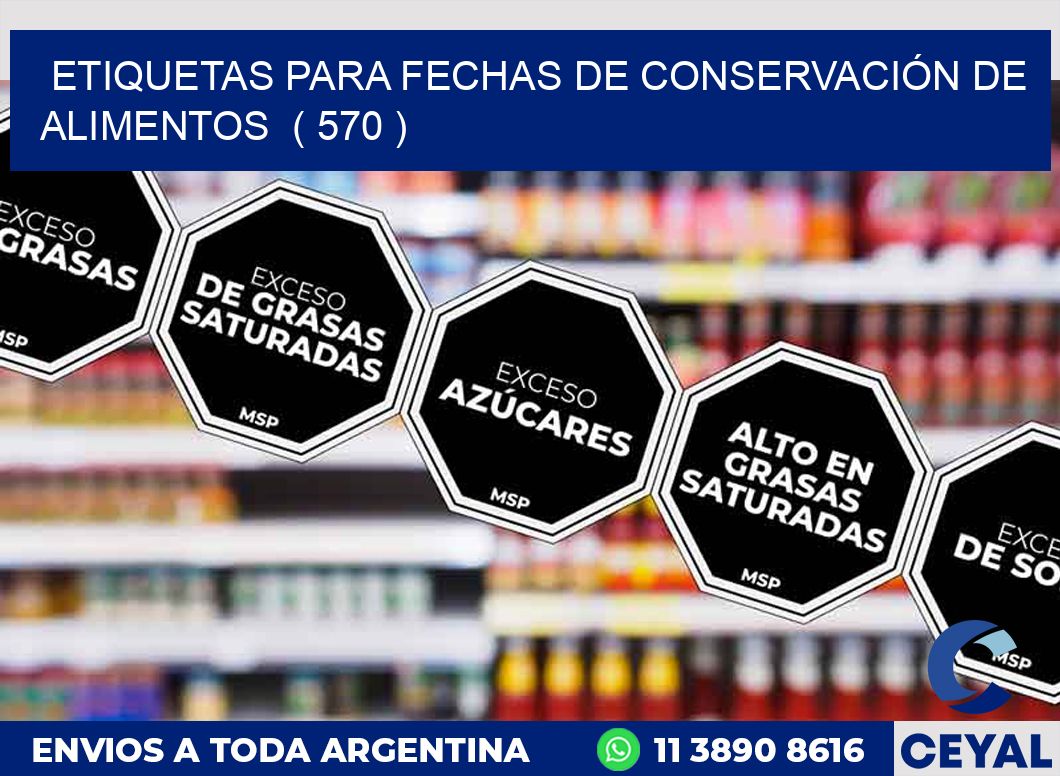 ETIQUETAS PARA FECHAS DE CONSERVACIÓN DE ALIMENTOS ( 570 )