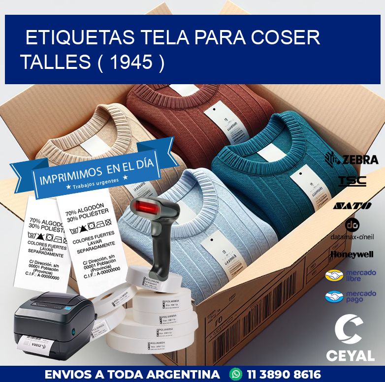 ETIQUETAS TELA PARA COSER TALLES ( 1945 )