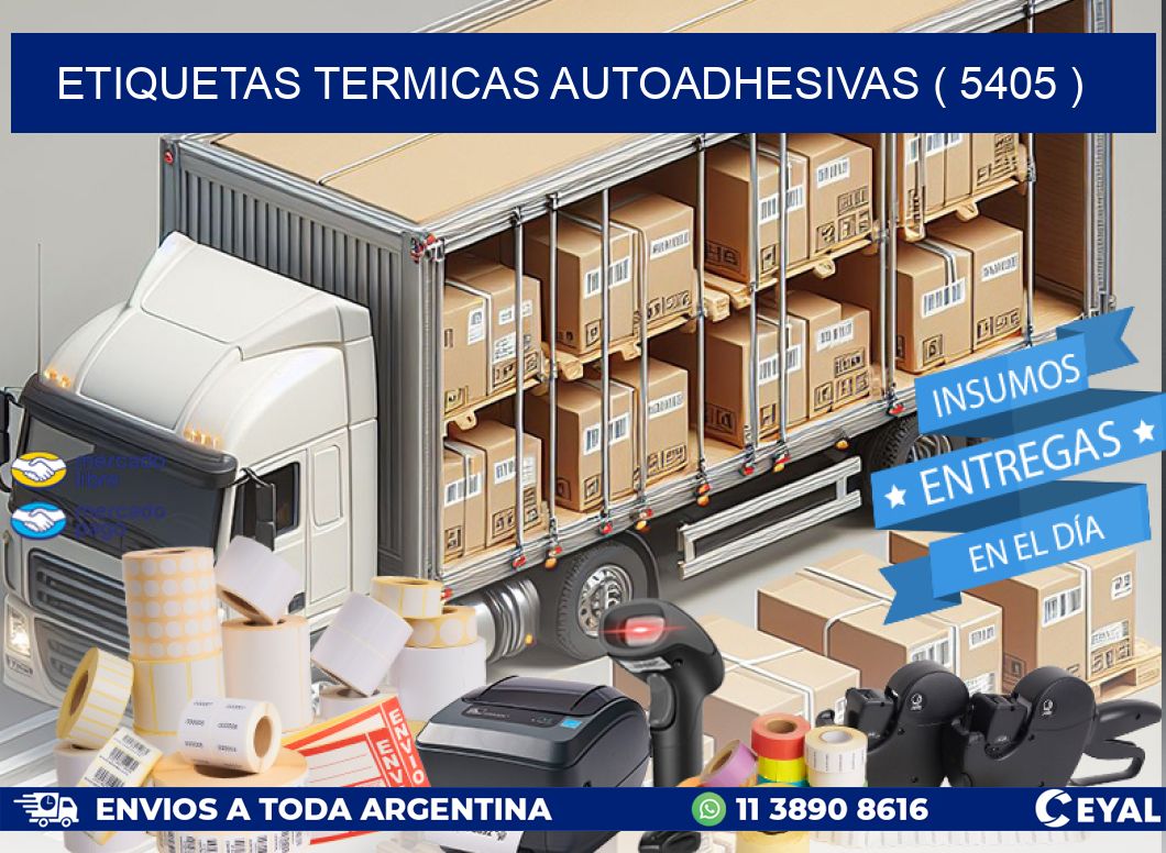 ETIQUETAS TERMICAS AUTOADHESIVAS ( 5405 )