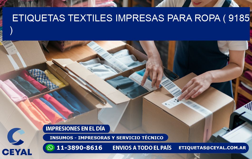 ETIQUETAS TEXTILES IMPRESAS PARA ROPA ( 9185 )