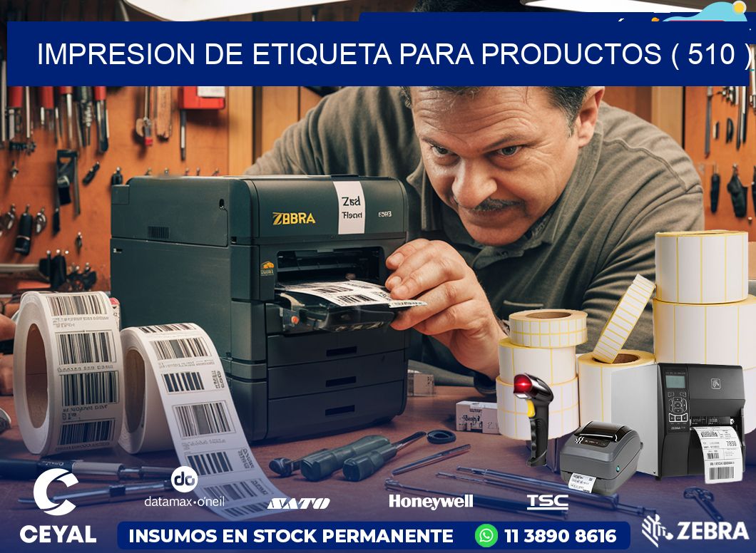 IMPRESION DE ETIQUETA PARA PRODUCTOS ( 510 )