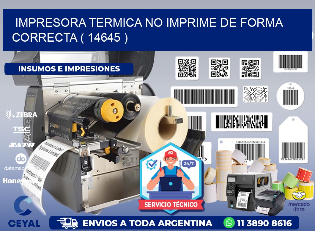 IMPRESORA TERMICA NO IMPRIME DE FORMA CORRECTA ( 14645 )