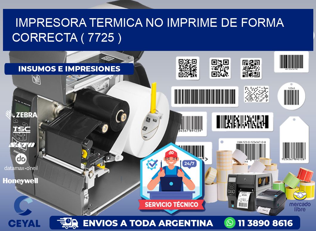 IMPRESORA TERMICA NO IMPRIME DE FORMA CORRECTA ( 7725 )