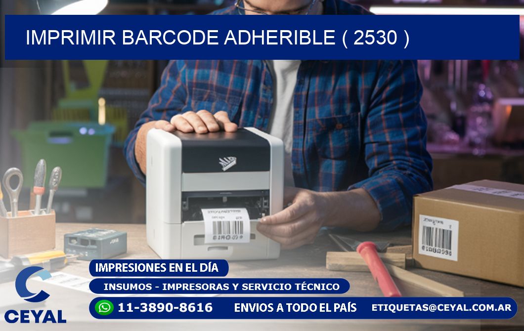 IMPRIMIR BARCODE ADHERIBLE ( 2530 )