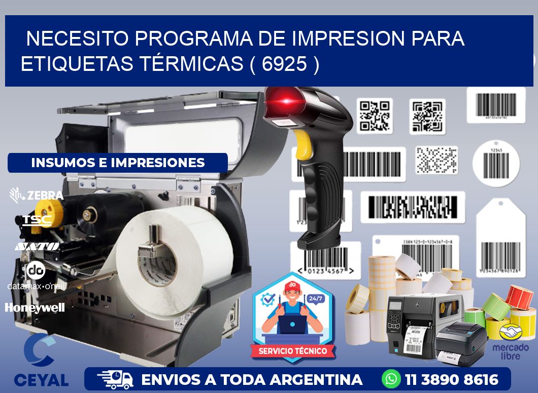 NECESITO PROGRAMA DE IMPRESION PARA ETIQUETAS TÉRMICAS ( 6925 )