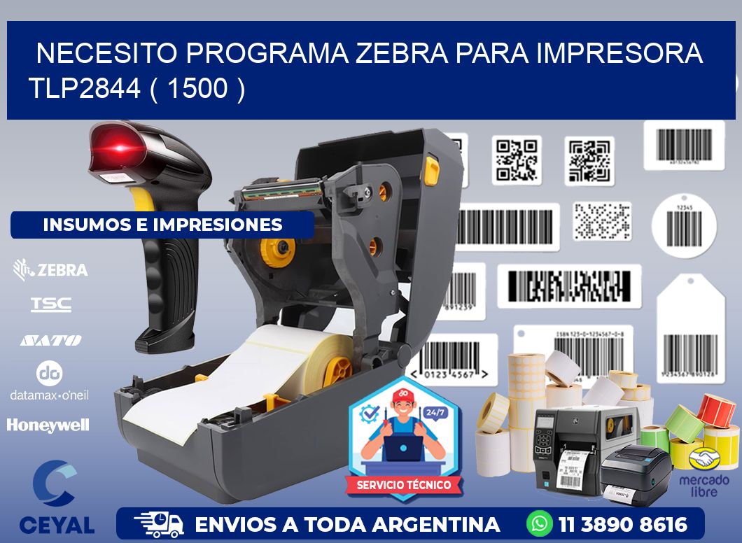 NECESITO PROGRAMA ZEBRA PARA IMPRESORA TLP2844 ( 1500 )