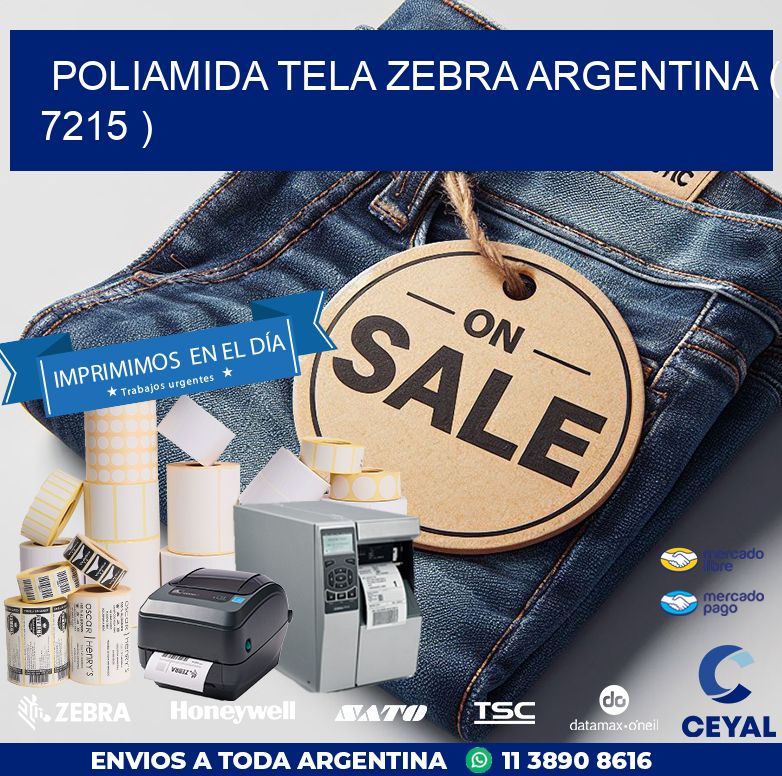 POLIAMIDA TELA ZEBRA ARGENTINA ( 7215 )