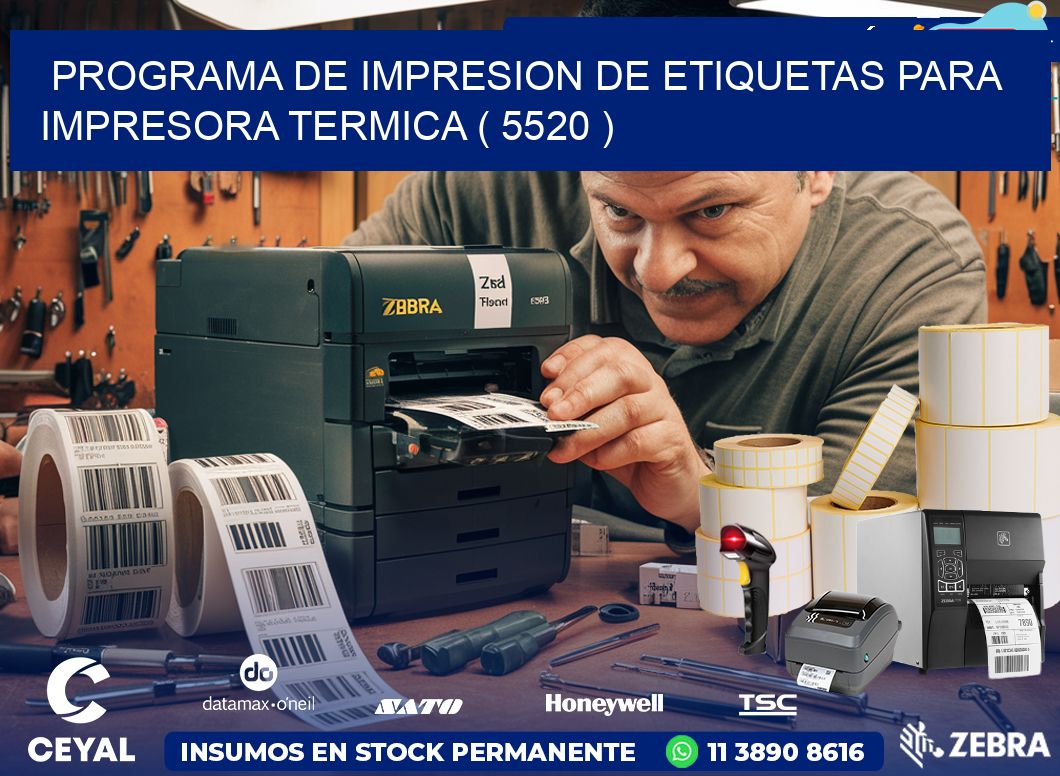 PROGRAMA DE IMPRESION DE ETIQUETAS PARA IMPRESORA TERMICA ( 5520 )
