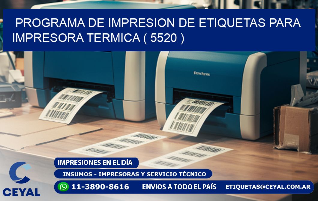 PROGRAMA DE IMPRESION DE ETIQUETAS PARA IMPRESORA TERMICA ( 5520 )