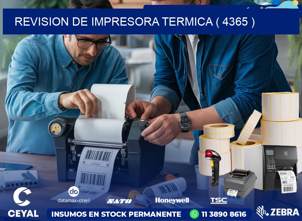 REVISION DE IMPRESORA TERMICA ( 4365 )
