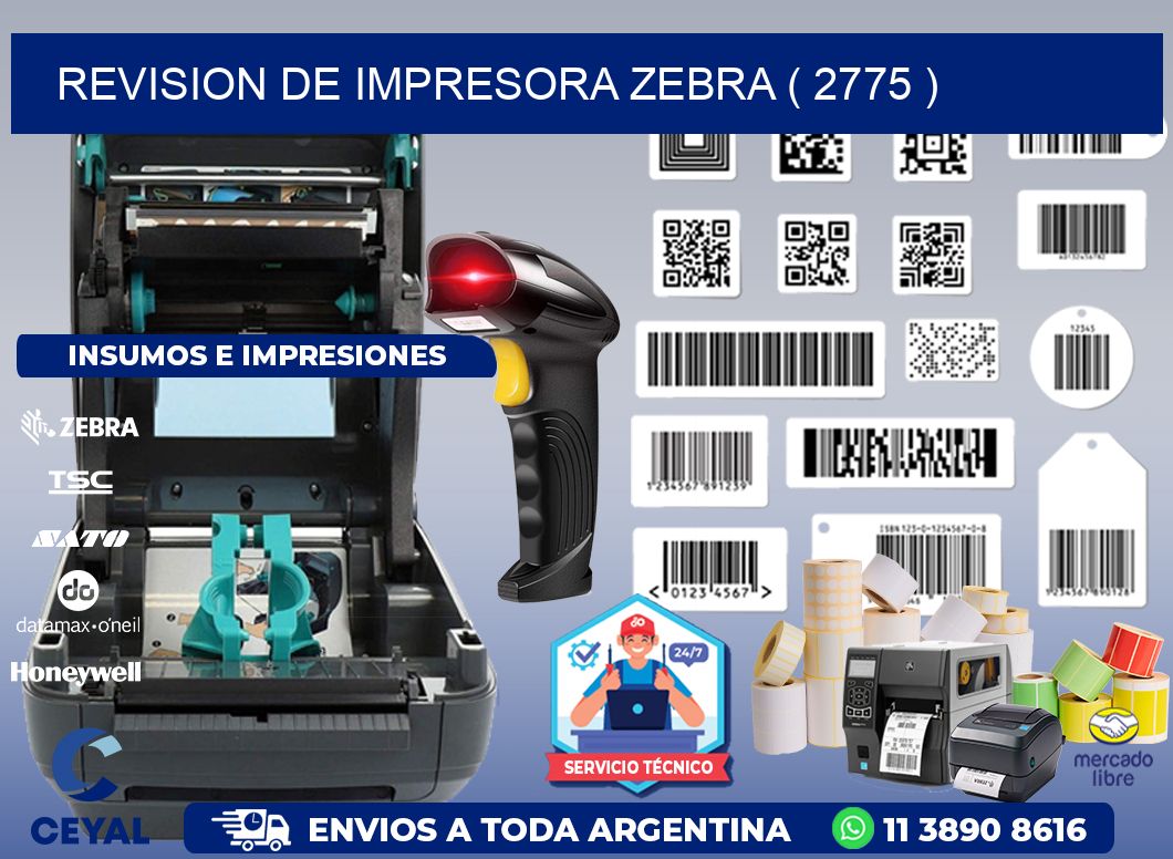 REVISION DE IMPRESORA ZEBRA ( 2775 )