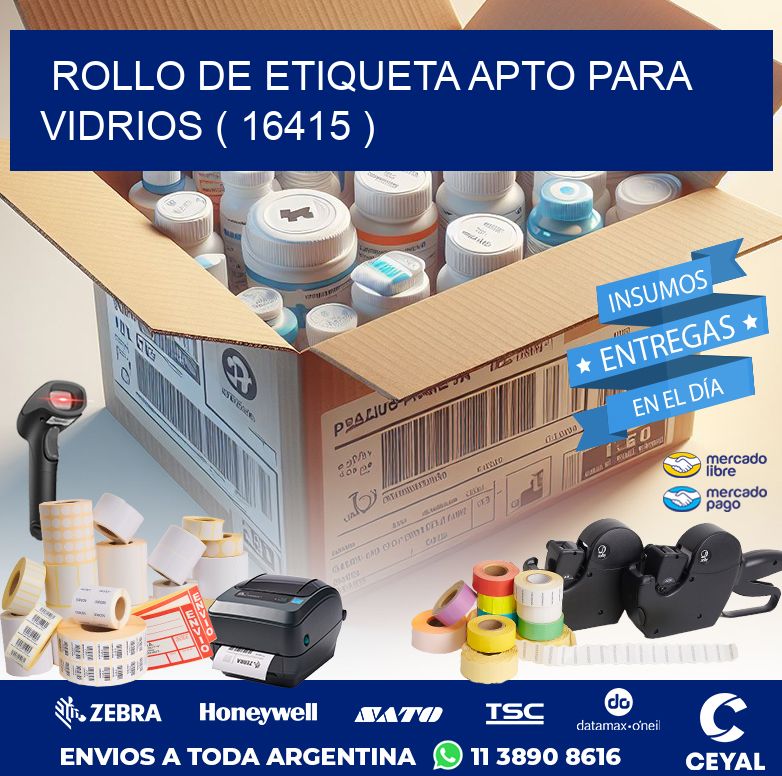 ROLLO DE ETIQUETA APTO PARA VIDRIOS ( 16415 )