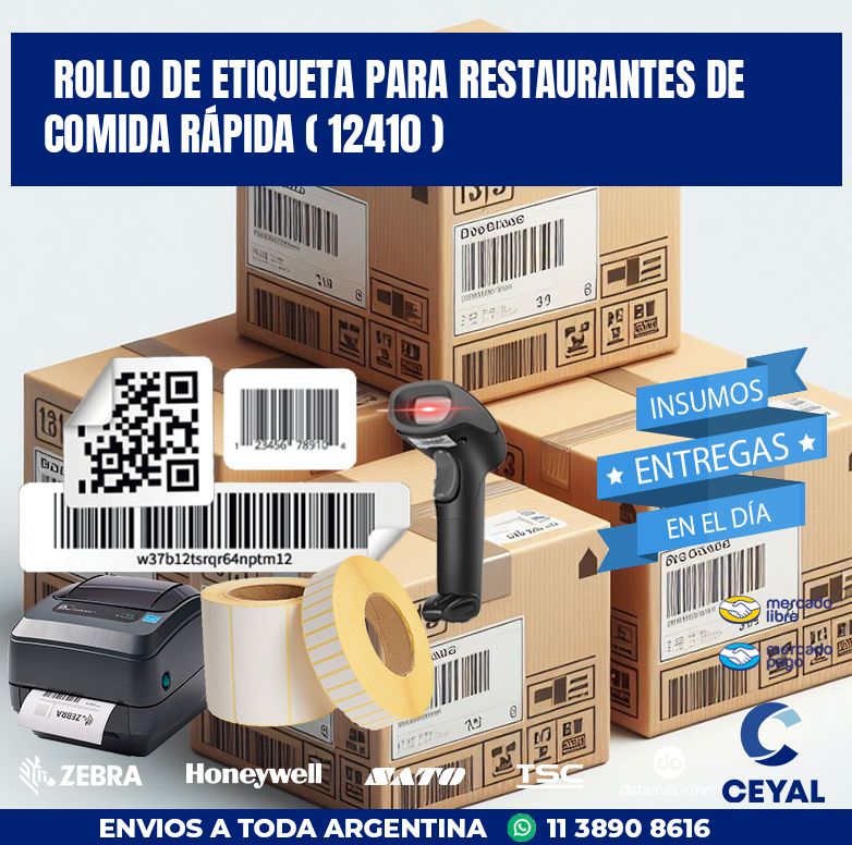 ROLLO DE ETIQUETA PARA RESTAURANTES DE COMIDA RÁPIDA ( 12410 )