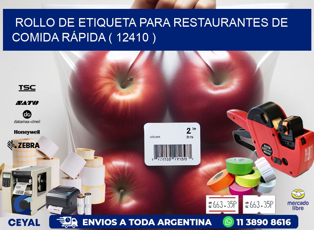 ROLLO DE ETIQUETA PARA RESTAURANTES DE COMIDA RÁPIDA ( 12410 )