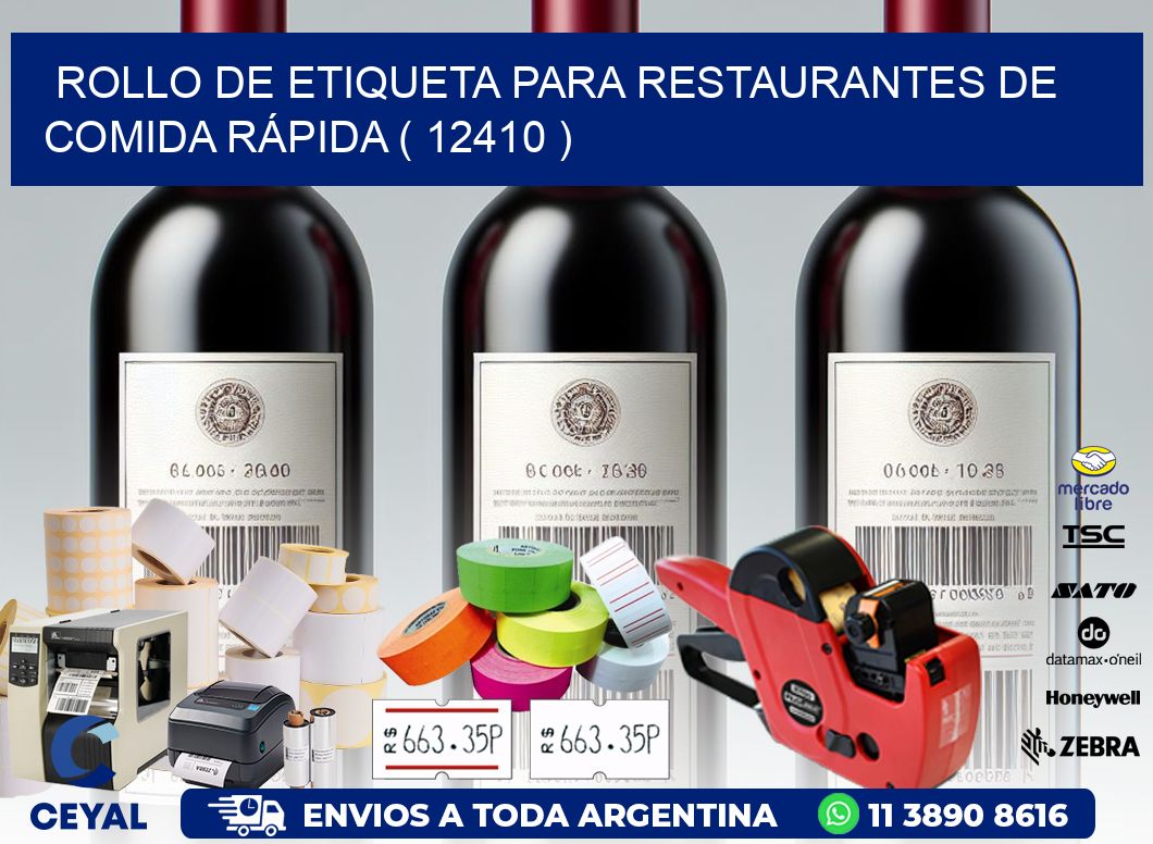 ROLLO DE ETIQUETA PARA RESTAURANTES DE COMIDA RÁPIDA ( 12410 )