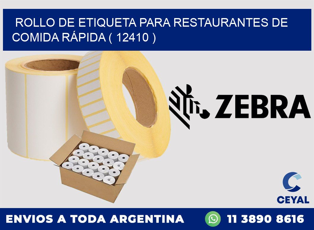 ROLLO DE ETIQUETA PARA RESTAURANTES DE COMIDA RÁPIDA ( 12410 )
